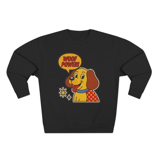 Woof Power Dog Sweatshirt, Funny Pet Lover Gift, Cute Unisex Crewneck, Animal Lover Apparel, Cozy Gift for Dog Owners