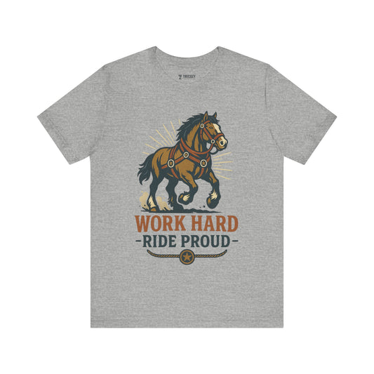 Work Hard Ride Proud Unisex Tee – Vintage Graphic Horse T-Shirt for Outdoorsy Souls, Perfect Gift for Adventurers, Casual Wear, or Travel