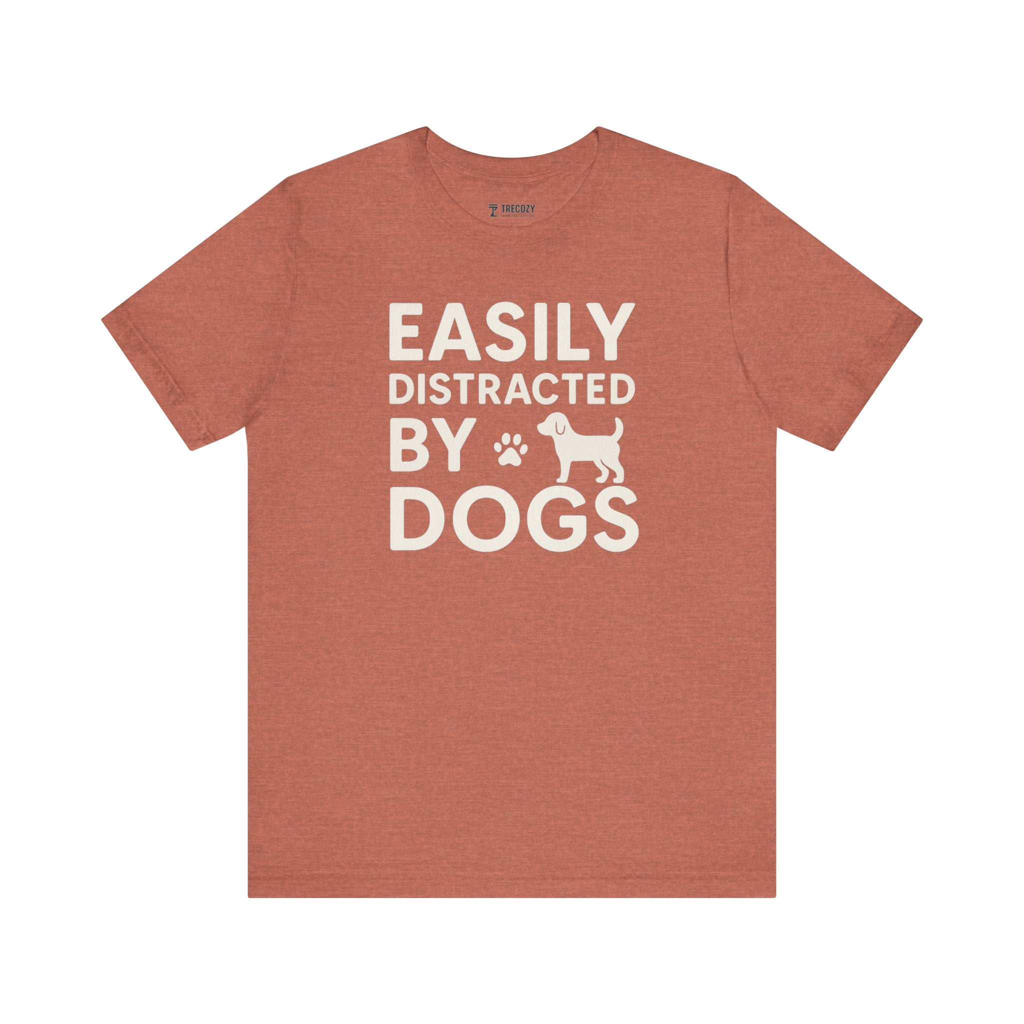 Easily Distracted by Dogs Tee - Perfect for Pet Lovers, Casual Outings, Gift for Dog Owners, Fun Dog-Themed Apparel, Animal Lover T-Shirt