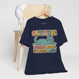 Catitude Purr More Stress Less Cat Tee, Cozy Cat Lover Shirt, Gift for Pet Owners, Trending Cute Animal Top, Cute Cat Tee