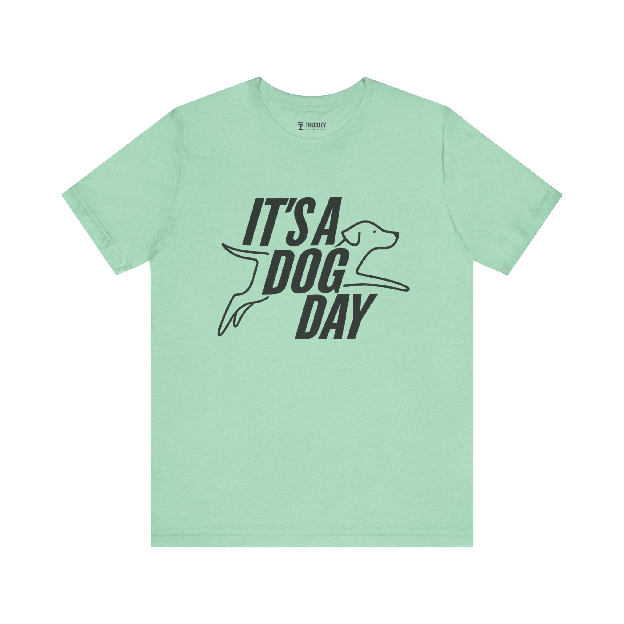 It's a Dog Day Unisex Tee, Dog Lover Gift, Casual Everyday Wear, Dog Themed Shirt, Perfect for Pet Owners