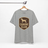 Canine Club Unisex Tee, Dog Lover Shirt, Birthday Gift, Pet Parent Apparel, Casual Wear, Animal Rescue Fundraiser