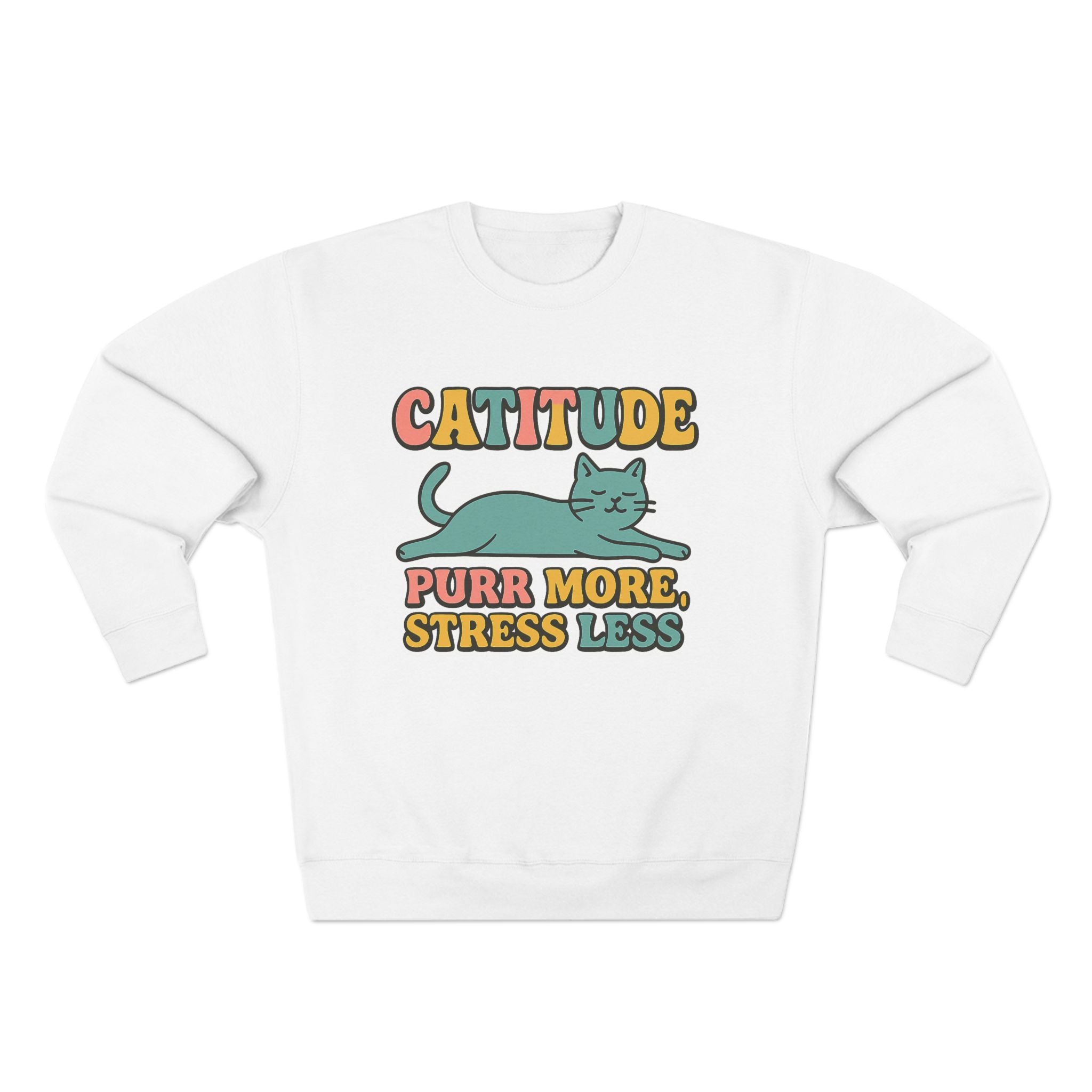 Playful Catitude Sweatshirt - Purr More Stress Less, Pet Lovers Gift, Animal Lover Apparel, Cozy Work from Home Wear, Cat Mom Sweatshirt