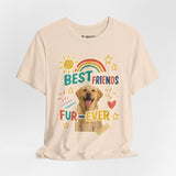 Unisex Best Friends Fur-ever Tee, Fun Pet Lover Shirt, Gift for Dog Owners, Cute Casual Wear, Birthday Present