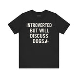 Introverted Dog Lover Tee, Funny Animal Shirt, Pet Lover Gift, Introvert Humor, Birthday Gift for Dog Owners