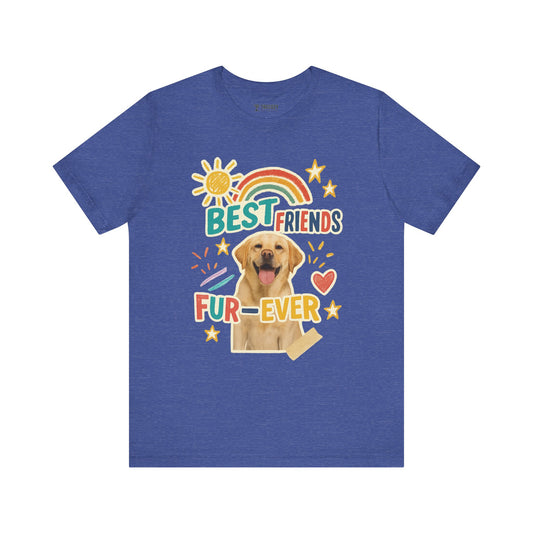 Unisex Best Friends Fur-ever Tee, Fun Pet Lover Shirt, Gift for Dog Owners, Cute Casual Wear, Birthday Present
