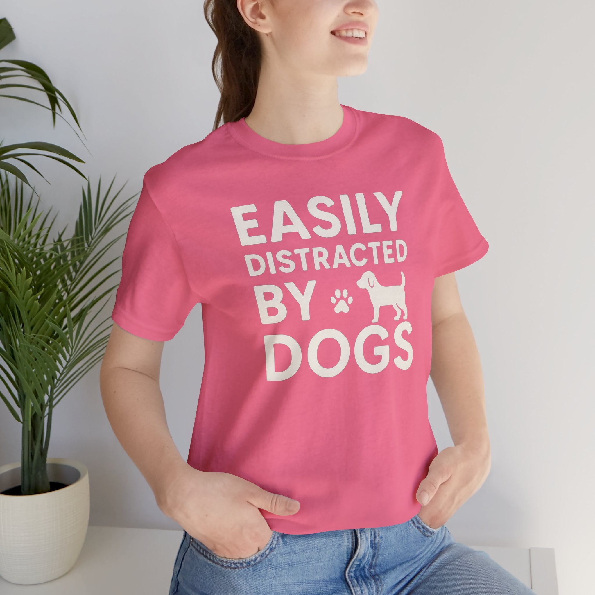 Easily Distracted by Dogs Tee - Perfect for Pet Lovers, Casual Outings, Gift for Dog Owners, Fun Dog-Themed Apparel, Animal Lover T-Shirt