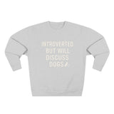 Introverted But Will Discuss Dogs Sweatshirt, Cozy Unisex Crewneck, Perfect Gift for Dog Lovers, Cute Pet Owner Apparel, Ideal for Dog [...]