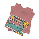 Catitude Purr More Stress Less Cat Tee, Cozy Cat Lover Shirt, Gift for Pet Owners, Trending Cute Animal Top, Cute Cat Tee