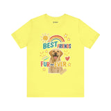 Unisex Best Friends Fur-ever Tee, Fun Pet Lover Shirt, Gift for Dog Owners, Cute Casual Wear, Birthday Present