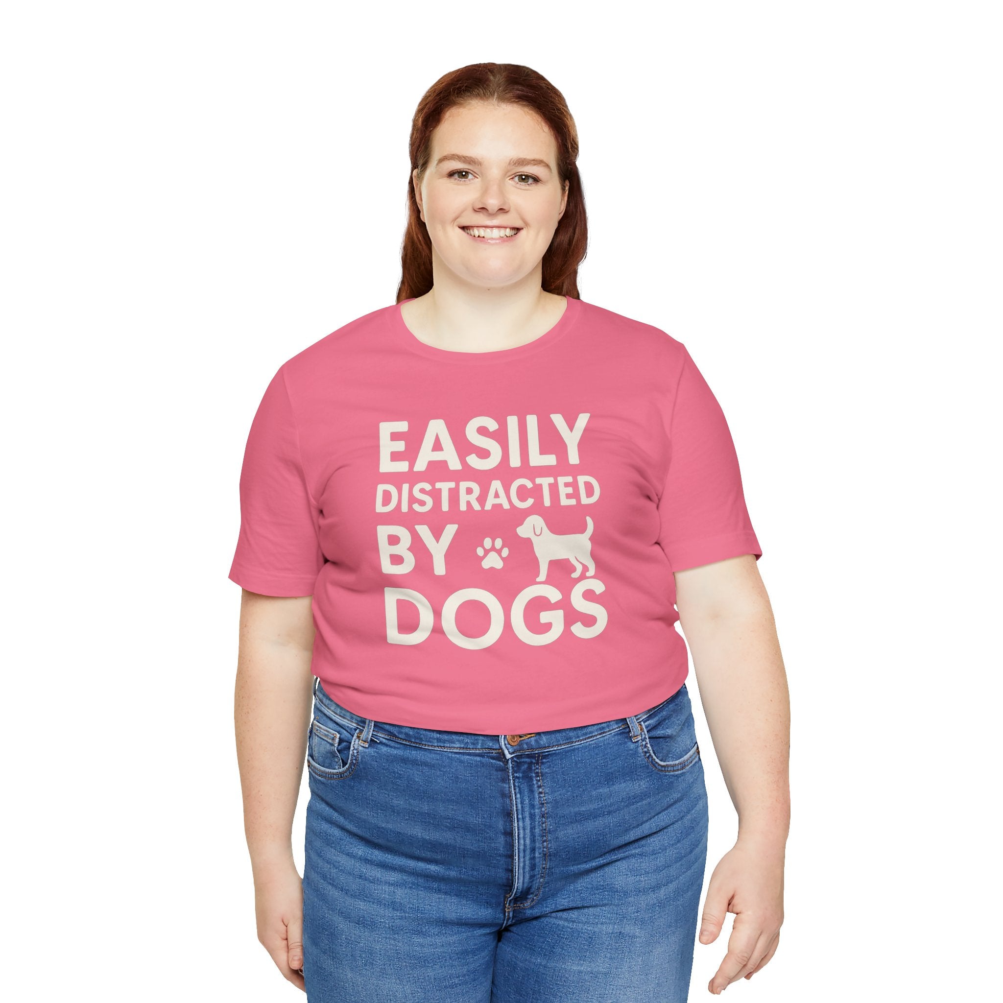 Easily Distracted by Dogs Tee - Perfect for Pet Lovers, Casual Outings, Gift for Dog Owners, Fun Dog-Themed Apparel, Animal Lover T-Shirt
