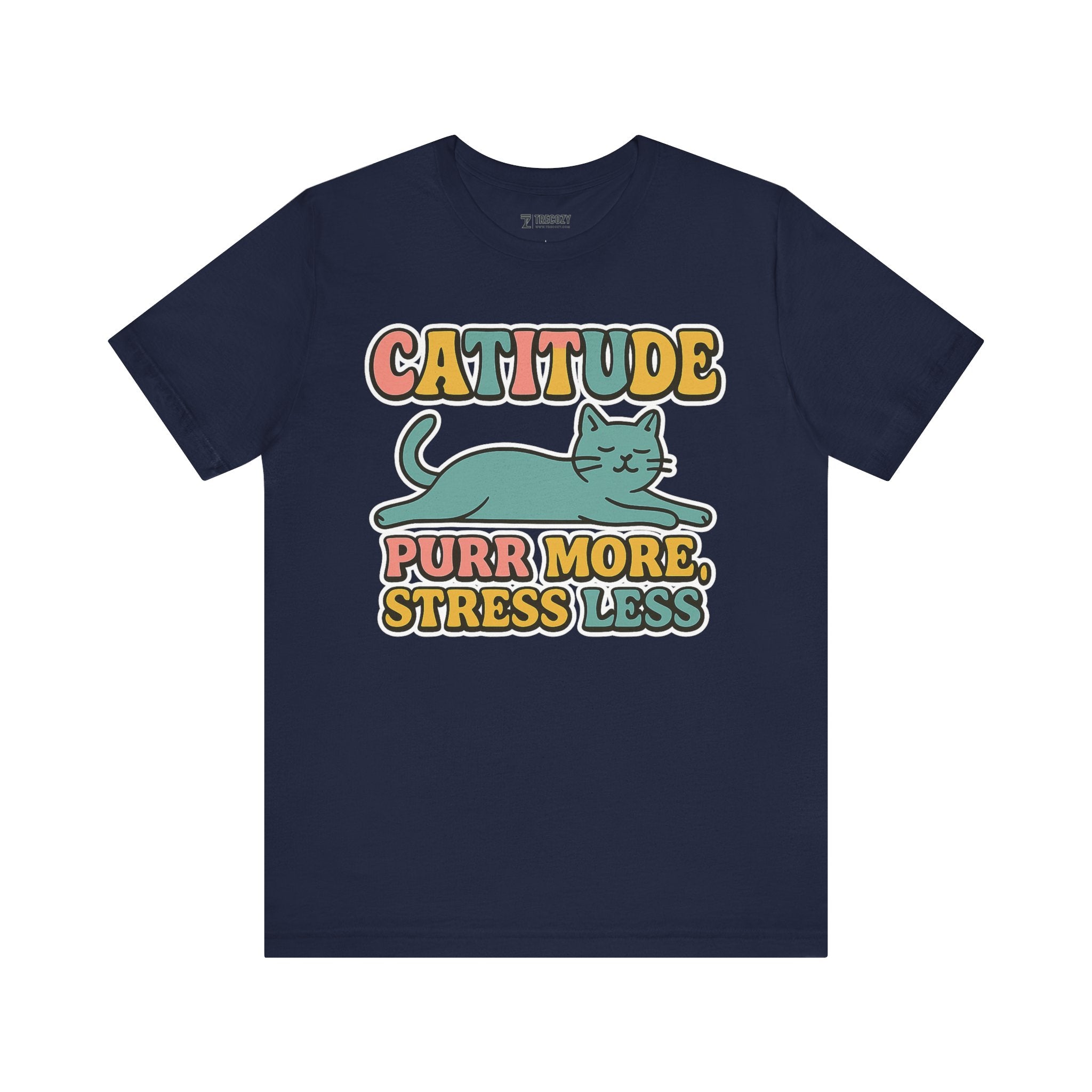 Catitude Purr More Stress Less Cat Tee, Cozy Cat Lover Shirt, Gift for Pet Owners, Trending Cute Animal Top, Cute Cat Tee