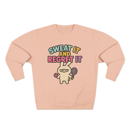 Sweat It And Regret It Unisex Sweatshirt, Funny Gift for Animal Lovers, Cozy Crewneck for Everyday Wear, Perfect for Birthdays