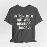 Introverted Dog Lover Tee, Funny Animal Shirt, Pet Lover Gift, Introvert Humor, Birthday Gift for Dog Owners