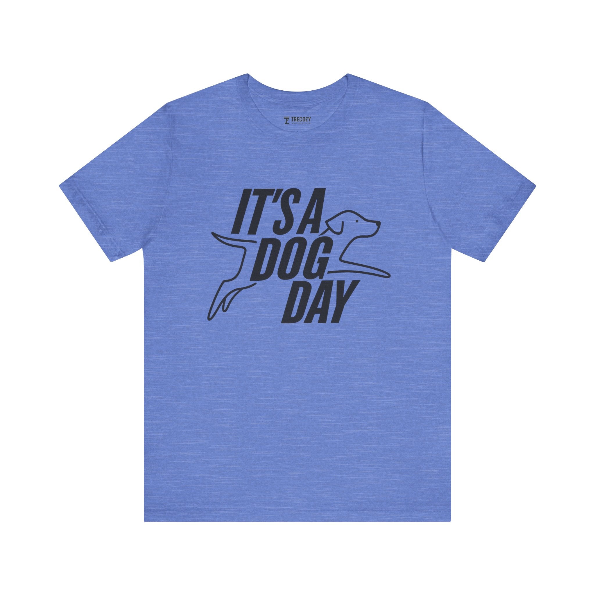 It's a Dog Day Unisex Tee, Dog Lover Gift, Casual Everyday Wear, Dog Themed Shirt, Perfect for Pet Owners