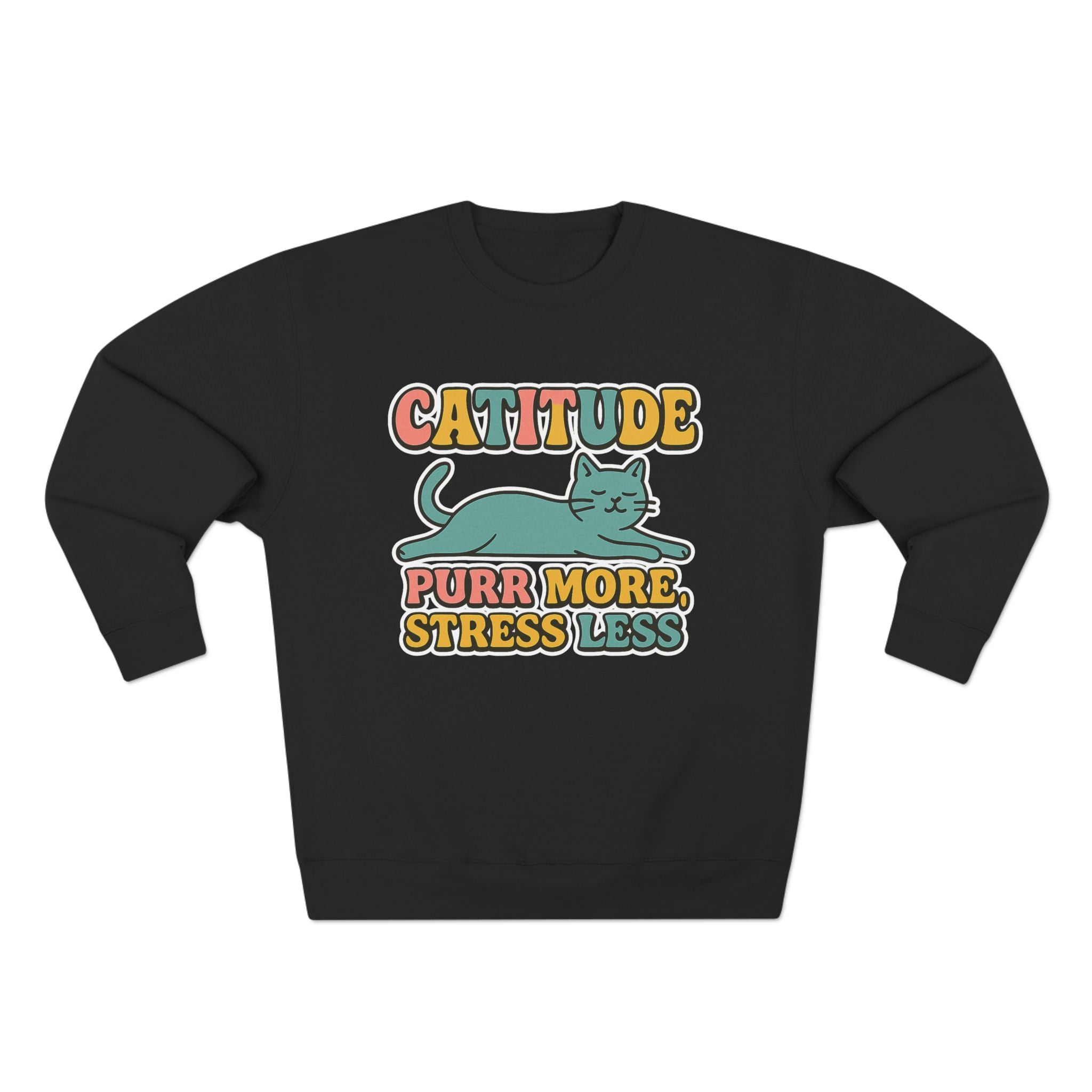 Playful Catitude Sweatshirt - Purr More Stress Less, Pet Lovers Gift, Animal Lover Apparel, Cozy Work from Home Wear, Cat Mom Sweatshirt
