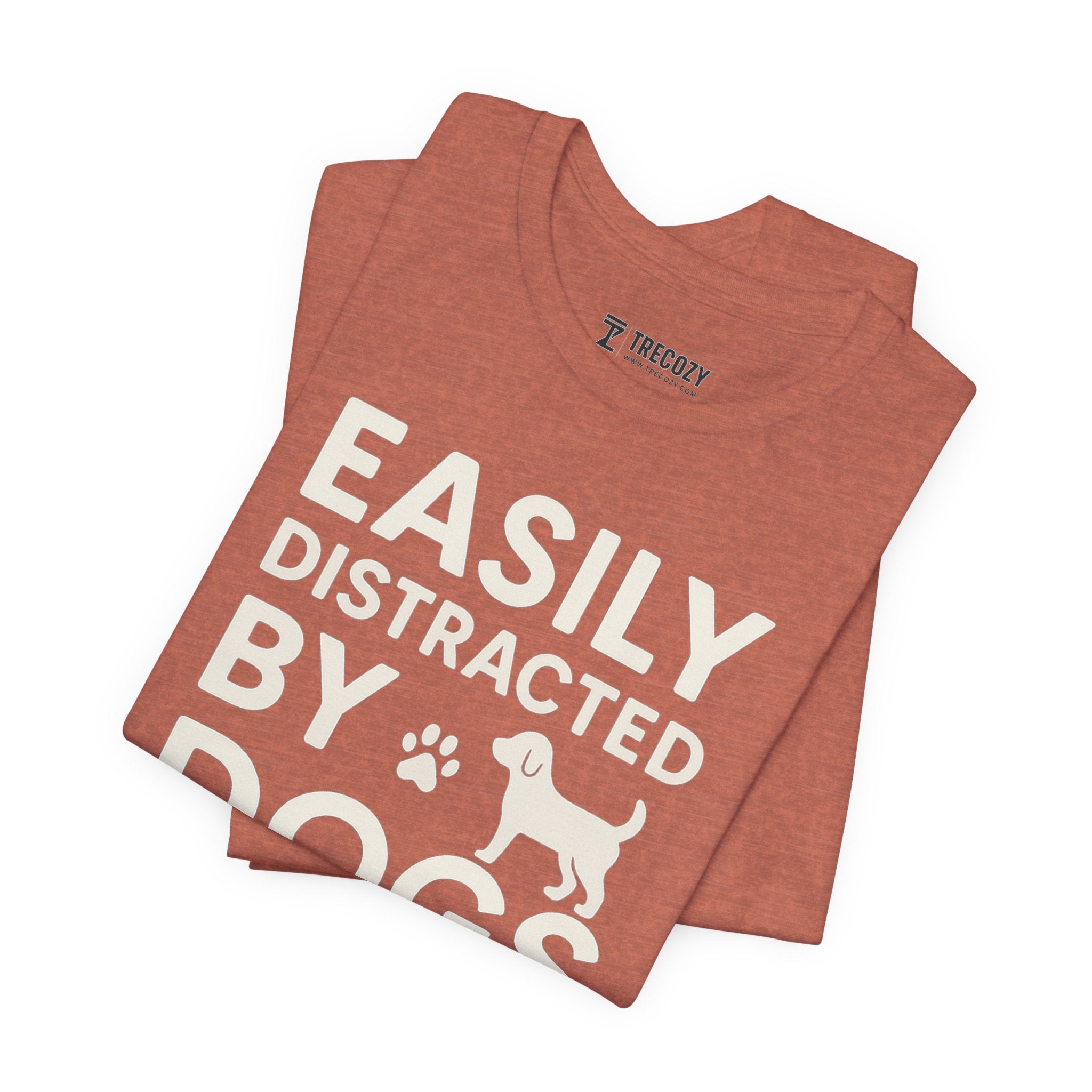Easily Distracted by Dogs Tee - Perfect for Pet Lovers, Casual Outings, Gift for Dog Owners, Fun Dog-Themed Apparel, Animal Lover T-Shirt
