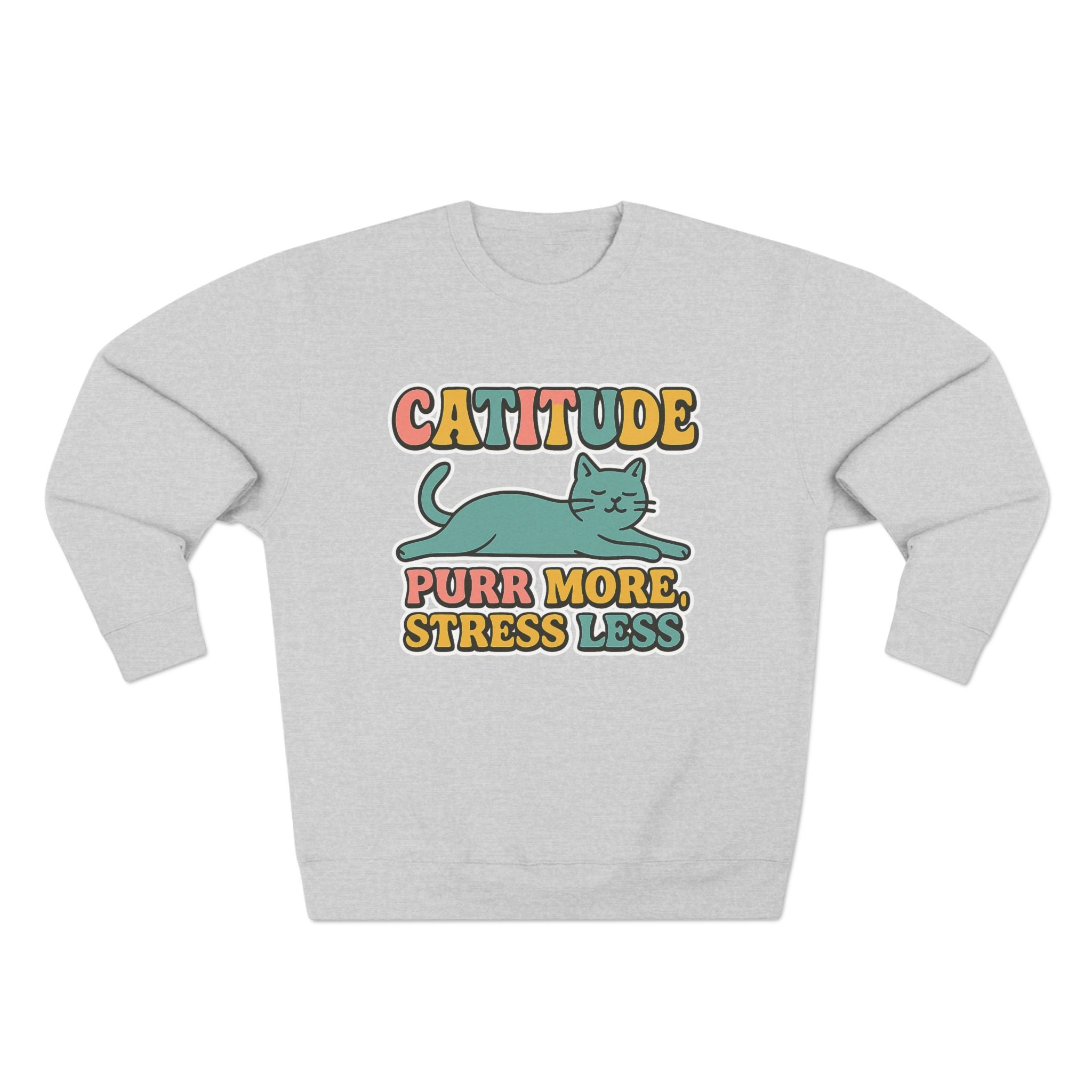 Playful Catitude Sweatshirt - Purr More Stress Less, Pet Lovers Gift, Animal Lover Apparel, Cozy Work from Home Wear, Cat Mom Sweatshirt