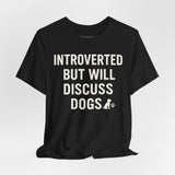 Introverted Dog Lover Tee, Funny Animal Shirt, Pet Lover Gift, Introvert Humor, Birthday Gift for Dog Owners