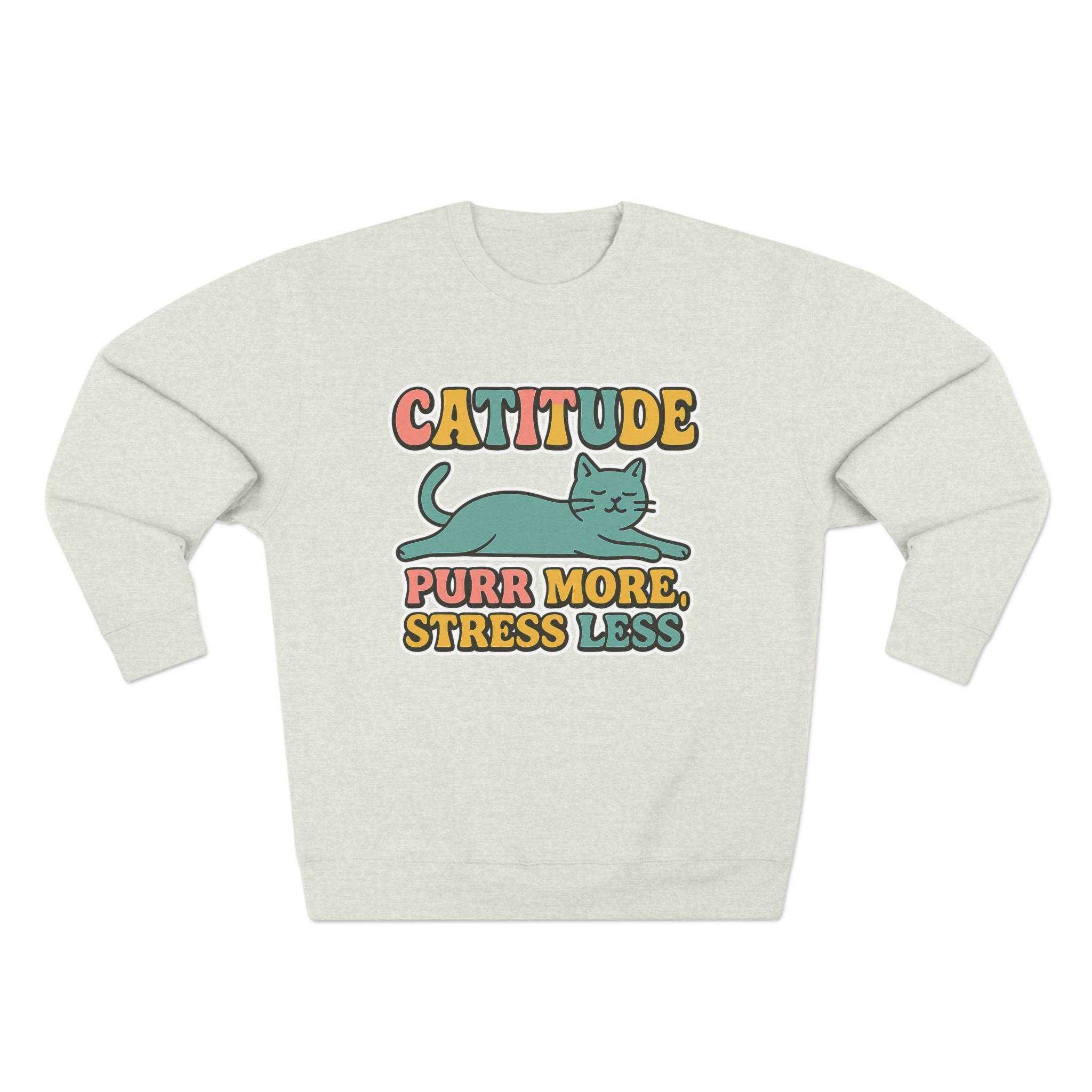 Playful Catitude Sweatshirt - Purr More Stress Less, Pet Lovers Gift, Animal Lover Apparel, Cozy Work from Home Wear, Cat Mom Sweatshirt