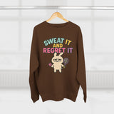 Sweat It And Regret It Unisex Sweatshirt, Funny Gift for Animal Lovers, Cozy Crewneck for Everyday Wear, Perfect for Birthdays