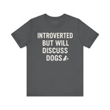 Introverted Dog Lover Tee, Funny Animal Shirt, Pet Lover Gift, Introvert Humor, Birthday Gift for Dog Owners