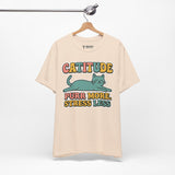 Catitude Purr More Stress Less Cat Tee, Cozy Cat Lover Shirt, Gift for Pet Owners, Trending Cute Animal Top, Cute Cat Tee