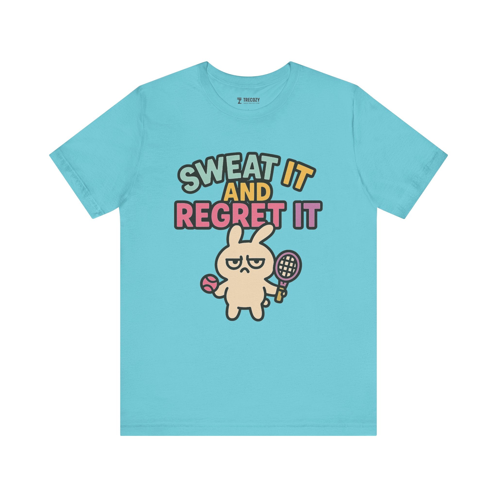 Sweat It and Regret It – Funny Sports Bunny T-Shirt, Quirky Cartoon Tennis Graphic Tee