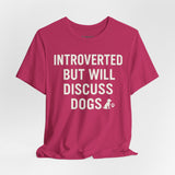 Introverted Dog Lover Tee, Funny Animal Shirt, Pet Lover Gift, Introvert Humor, Birthday Gift for Dog Owners