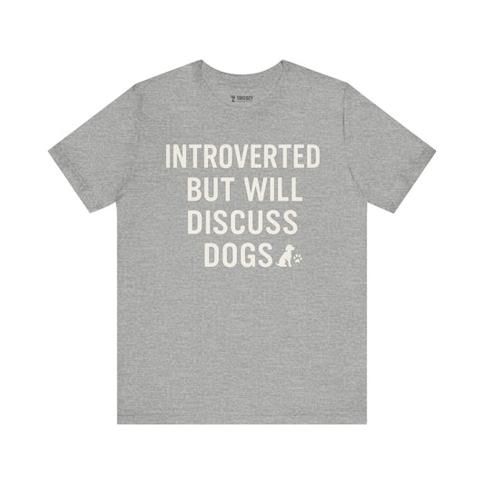 Introverted Dog Lover Tee, Funny Animal Shirt, Pet Lover Gift, Introvert Humor, Birthday Gift for Dog Owners