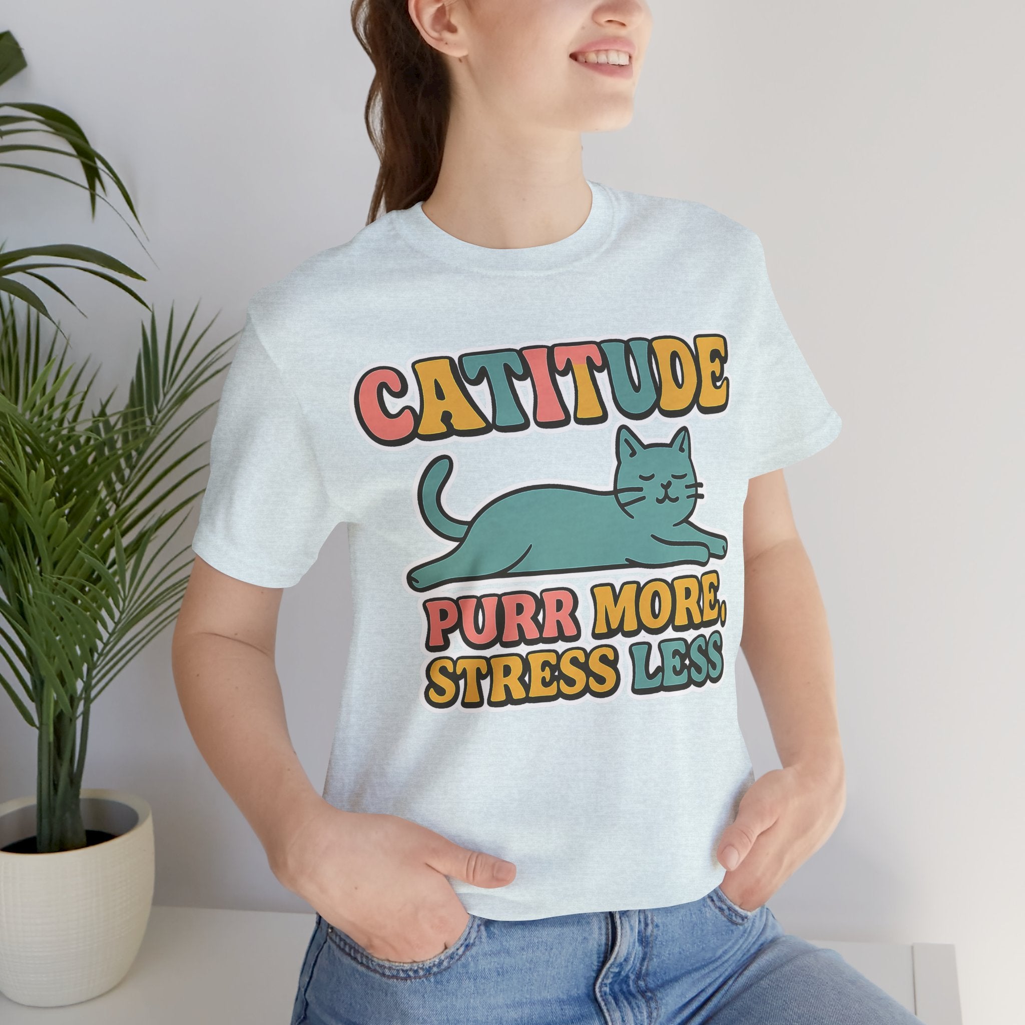 Catitude Purr More Stress Less Cat Tee, Cozy Cat Lover Shirt, Gift for Pet Owners, Trending Cute Animal Top, Cute Cat Tee