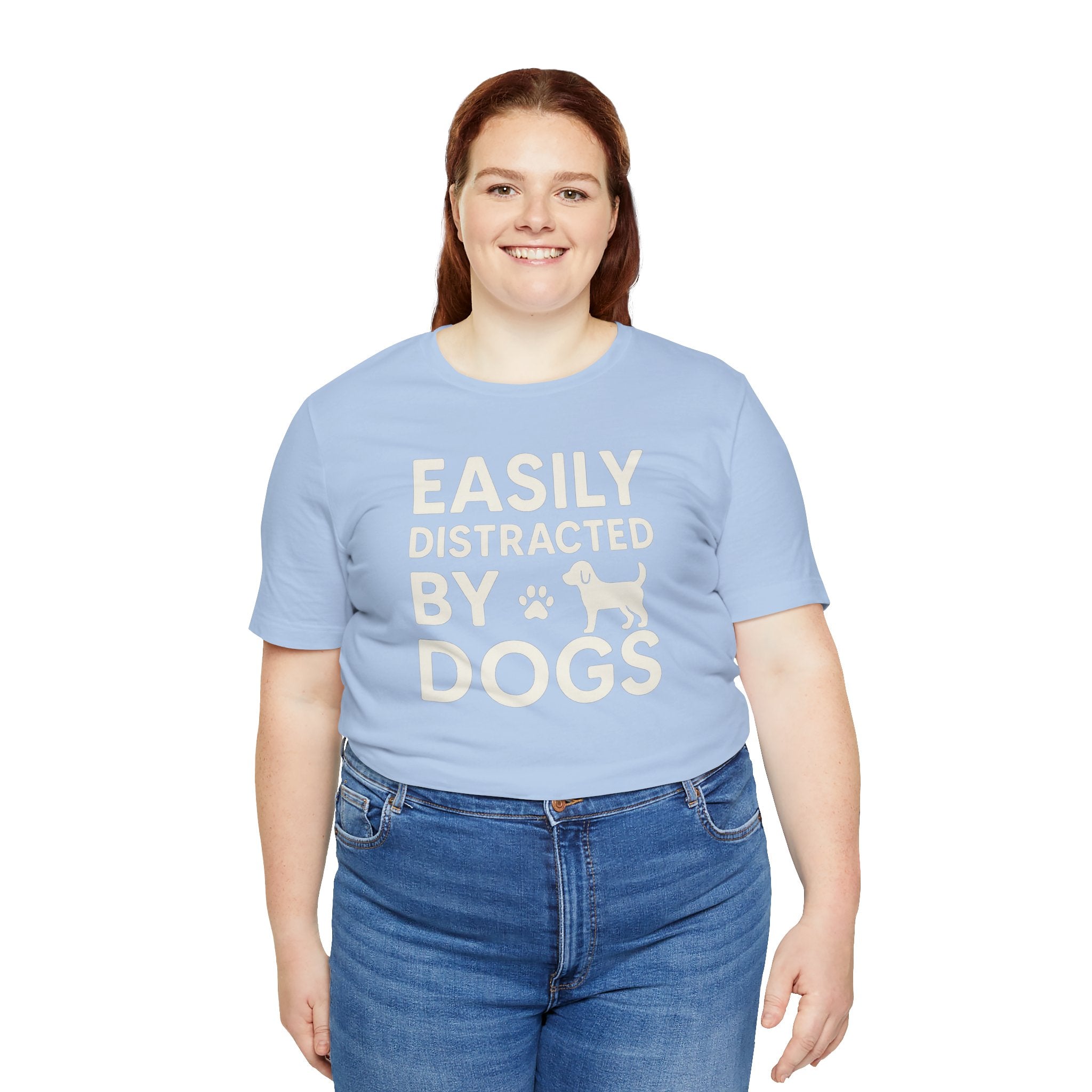 Easily Distracted by Dogs Tee - Perfect for Pet Lovers, Casual Outings, Gift for Dog Owners, Fun Dog-Themed Apparel, Animal Lover T-Shirt