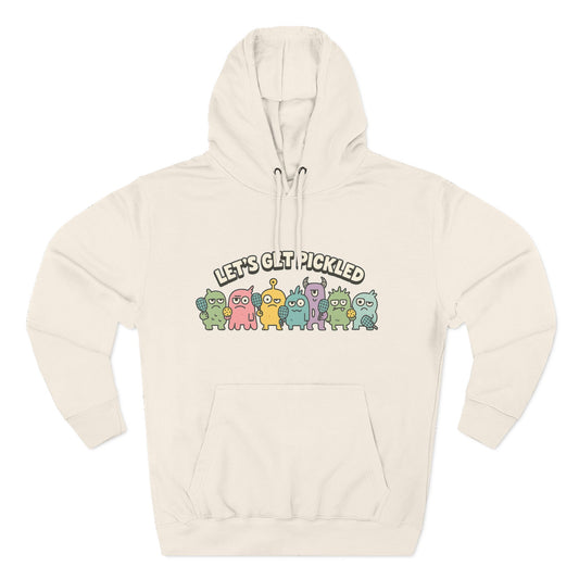 Let's get pickled Adorable Fleece Hoodie, Cozy Sweatshirt, Relaxed Apparel, Gift for Friends, Casual Wear, Summer Vibes, Chill Hoodie