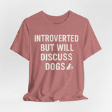 Introverted Dog Lover Tee, Funny Animal Shirt, Pet Lover Gift, Introvert Humor, Birthday Gift for Dog Owners