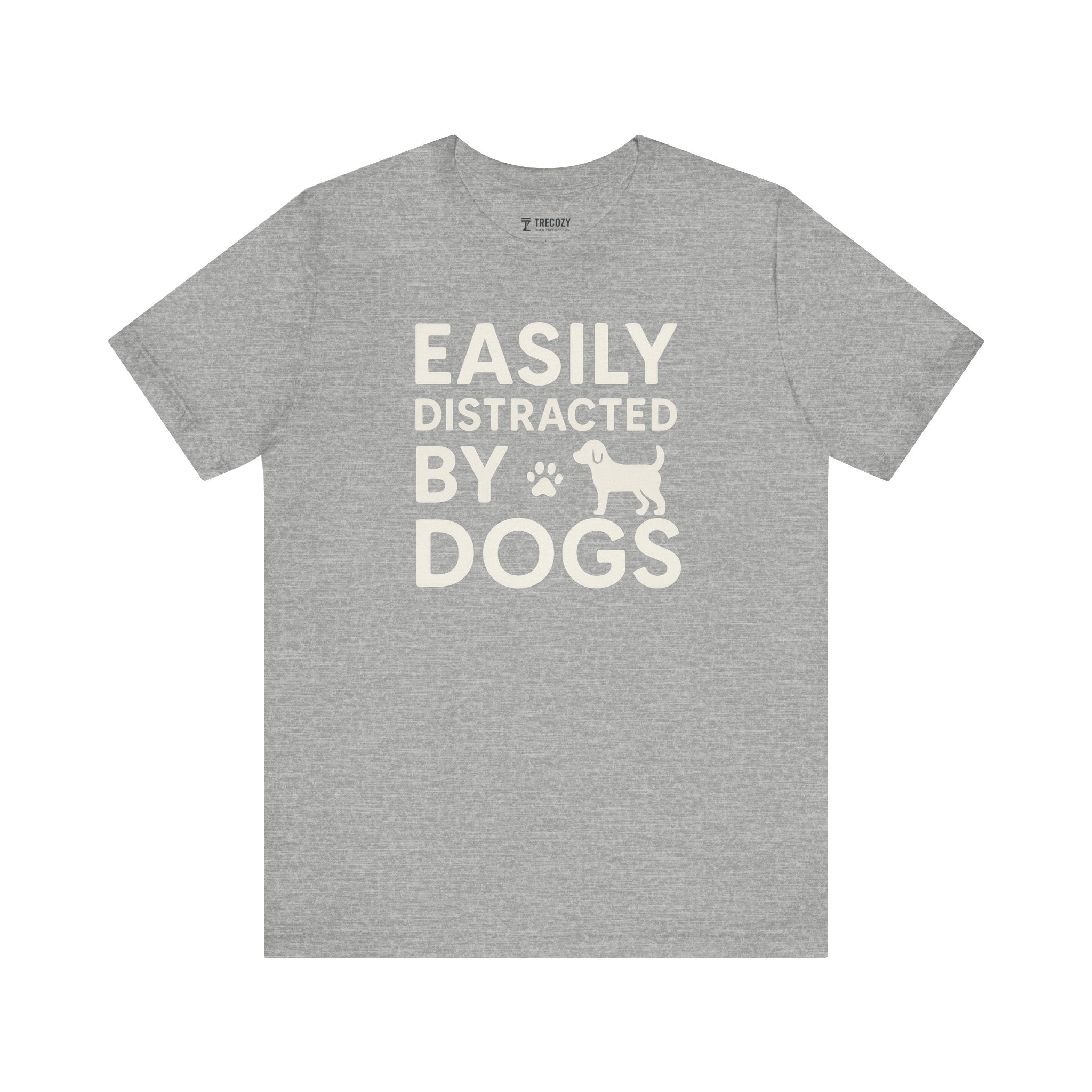 Easily Distracted by Dogs Tee - Perfect for Pet Lovers, Casual Outings, Gift for Dog Owners, Fun Dog-Themed Apparel, Animal Lover T-Shirt
