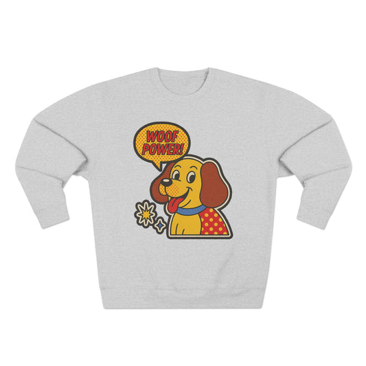 Woof Power Dog Sweatshirt, Funny Pet Lover Gift, Cute Unisex Crewneck, Animal Lover Apparel, Cozy Gift for Dog Owners