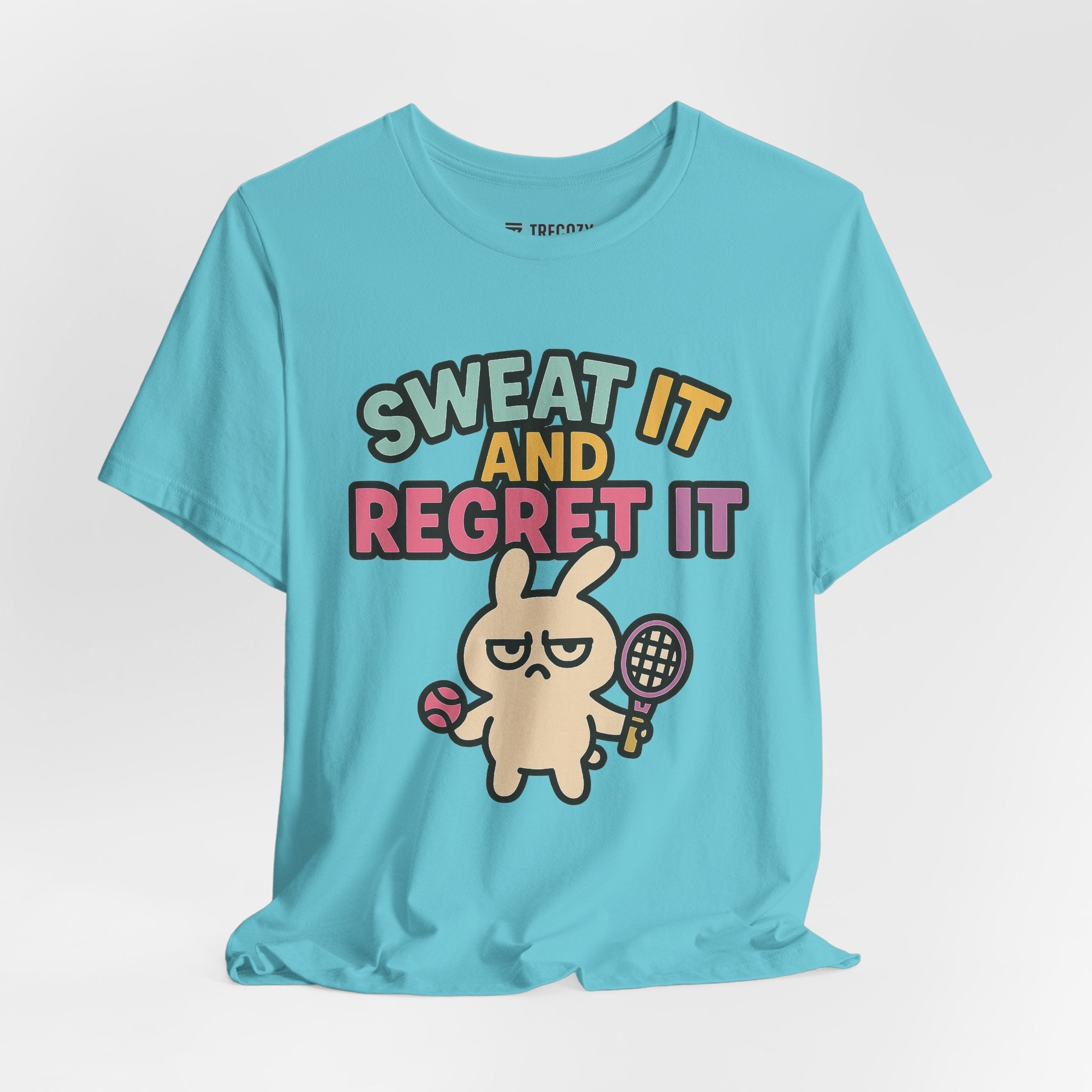 Sweat It and Regret It – Funny Sports Bunny T-Shirt, Quirky Cartoon Tennis Graphic Tee