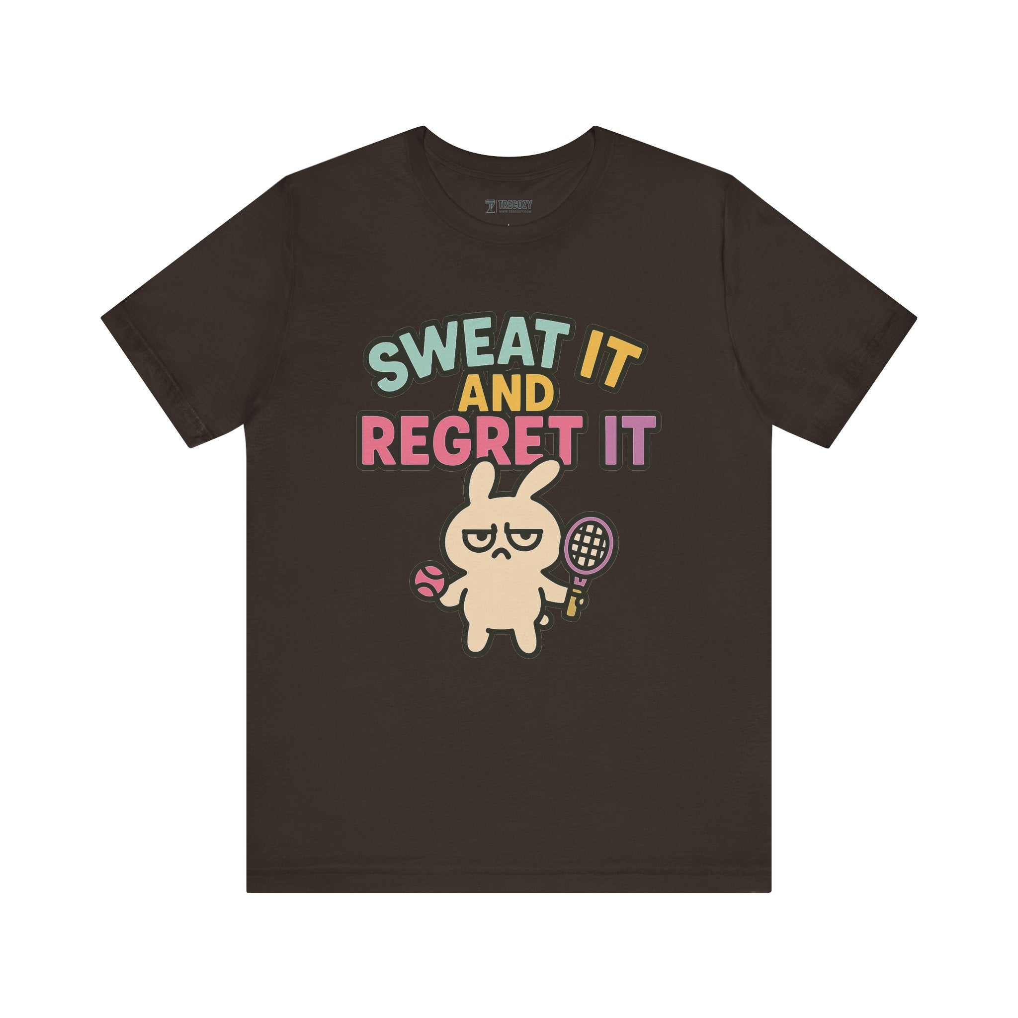 Sweat It and Regret It – Funny Sports Bunny T-Shirt, Quirky Cartoon Tennis Graphic Tee