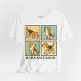 Beagle Bark Out Loud Dog Tee, Cozy TShirt, Gift for Pet Owners, Trending Cute Animal Top, Cute Dog Tshirt