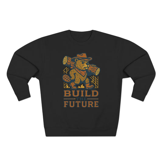 Cozy Unisex Beaver Crewneck Sweatshirt - Build the Future, Inspirational Gift for Dreamers, Casual Layer for Nature Lovers, Comfortable