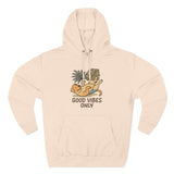 Good Vibes Only Fleece Hoodie, Cozy Sweatshirt, Relaxed Apparel, Gift for Friends, Casual Wear, Summer Vibes, Chill Hoodie