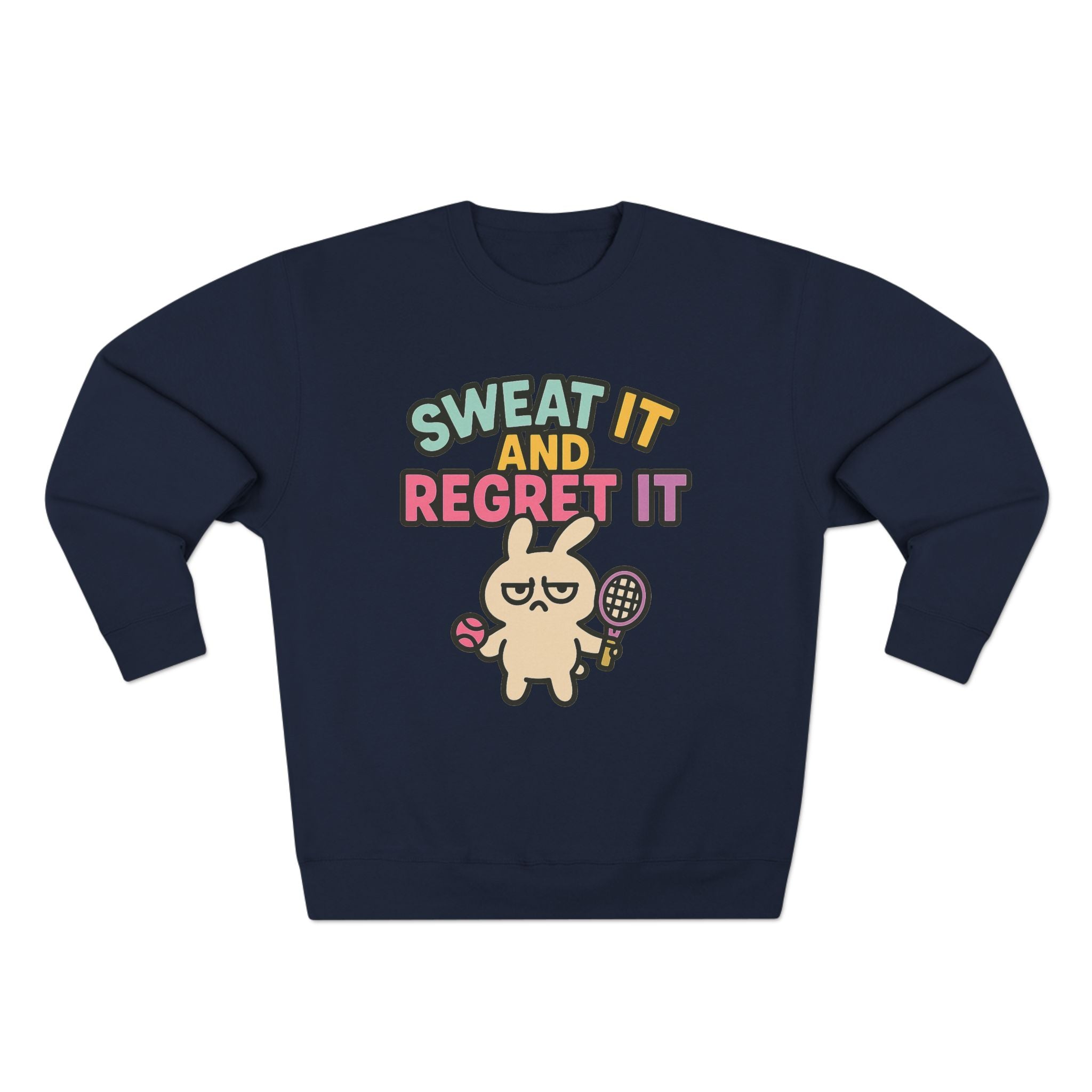 Sweat It And Regret It Unisex Sweatshirt, Funny Gift for Animal Lovers, Cozy Crewneck for Everyday Wear, Perfect for Birthdays