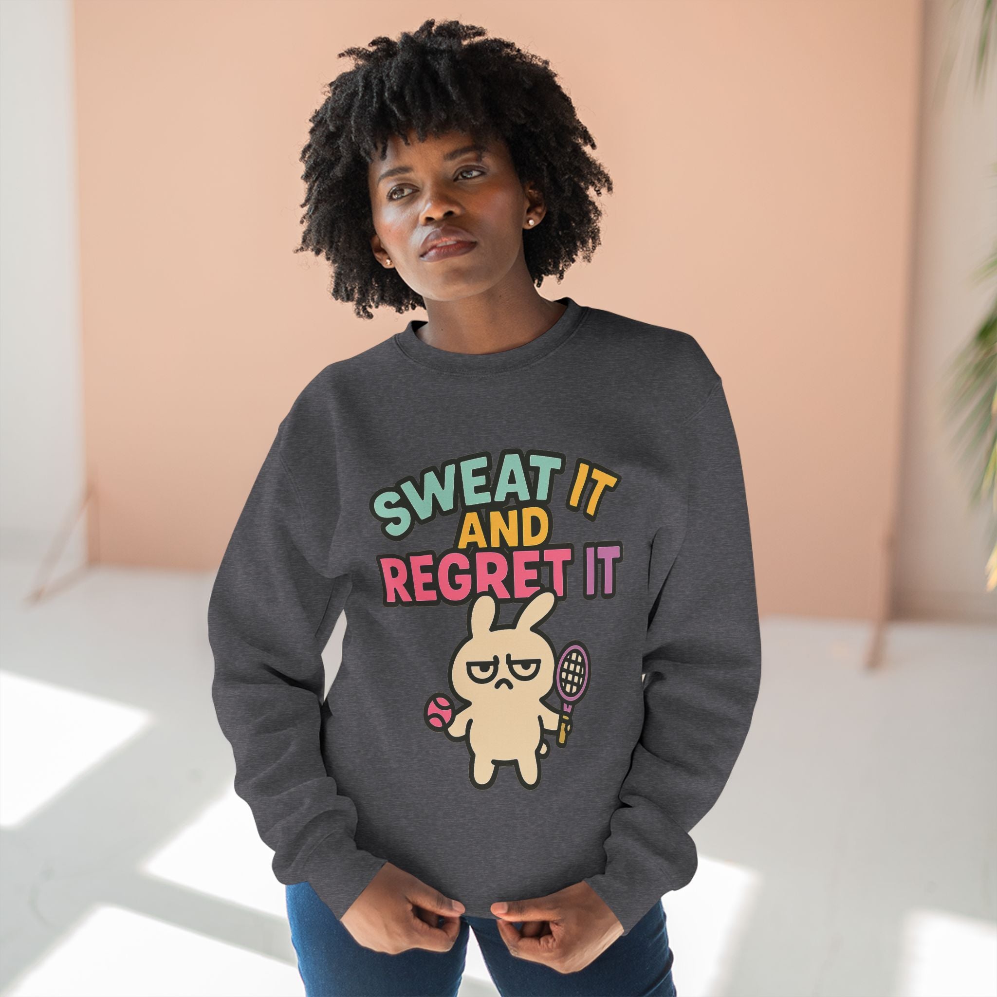 Sweat It And Regret It Unisex Sweatshirt, Funny Gift for Animal Lovers, Cozy Crewneck for Everyday Wear, Perfect for Birthdays