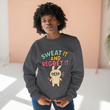 Sweat It And Regret It Unisex Sweatshirt, Funny Gift for Animal Lovers, Cozy Crewneck for Everyday Wear, Perfect for Birthdays