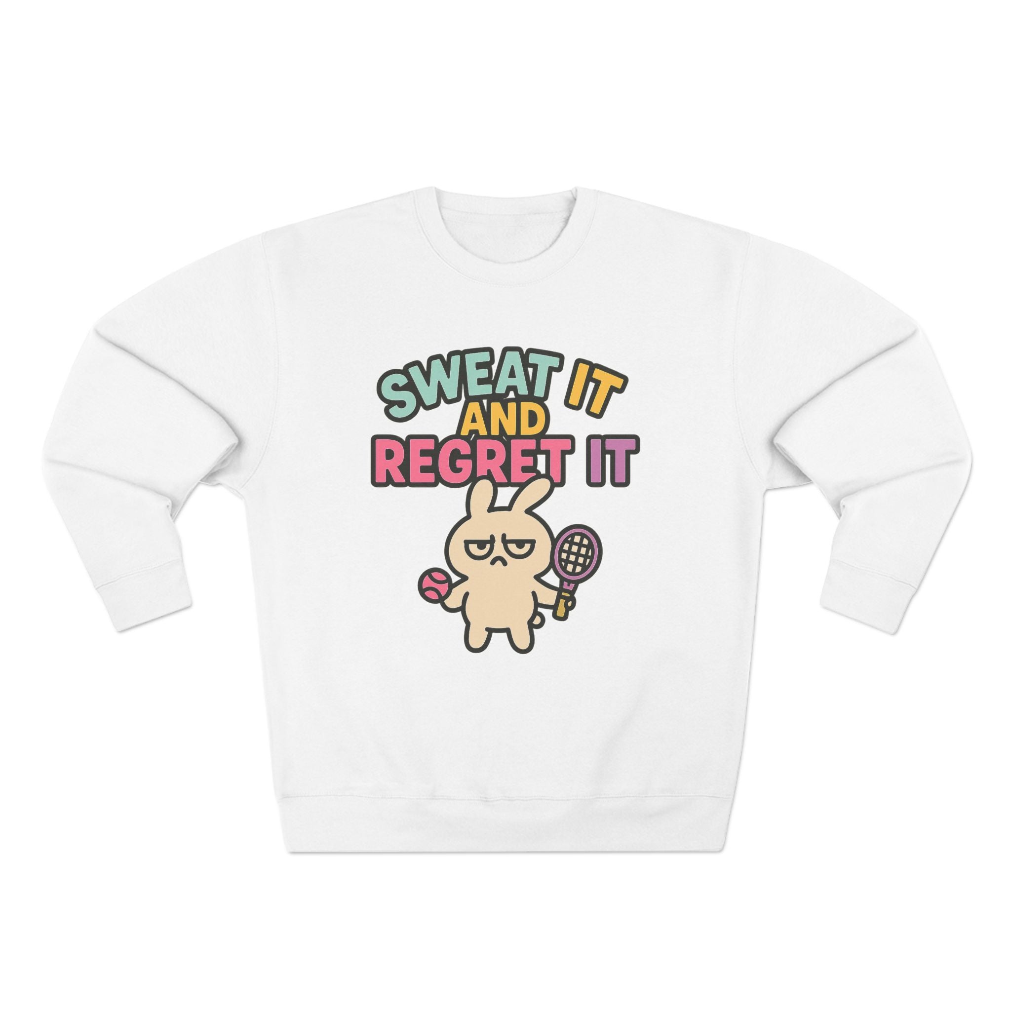 Sweat It And Regret It Unisex Sweatshirt, Funny Gift for Animal Lovers, Cozy Crewneck for Everyday Wear, Perfect for Birthdays