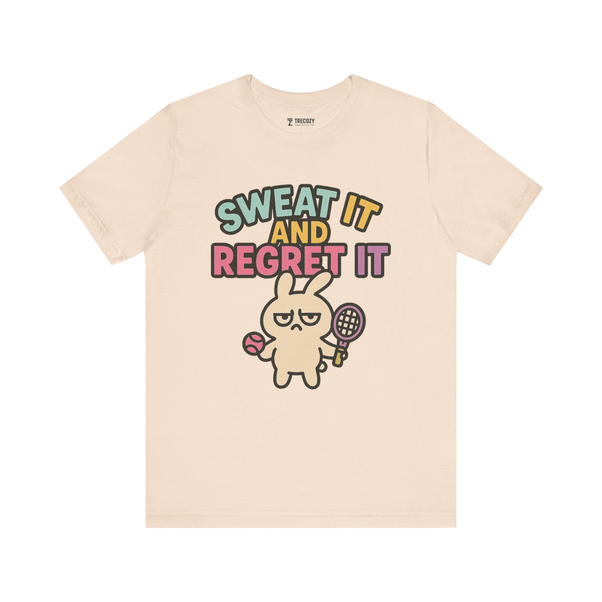 Sweat It and Regret It – Funny Sports Bunny T-Shirt, Quirky Cartoon Tennis Graphic Tee