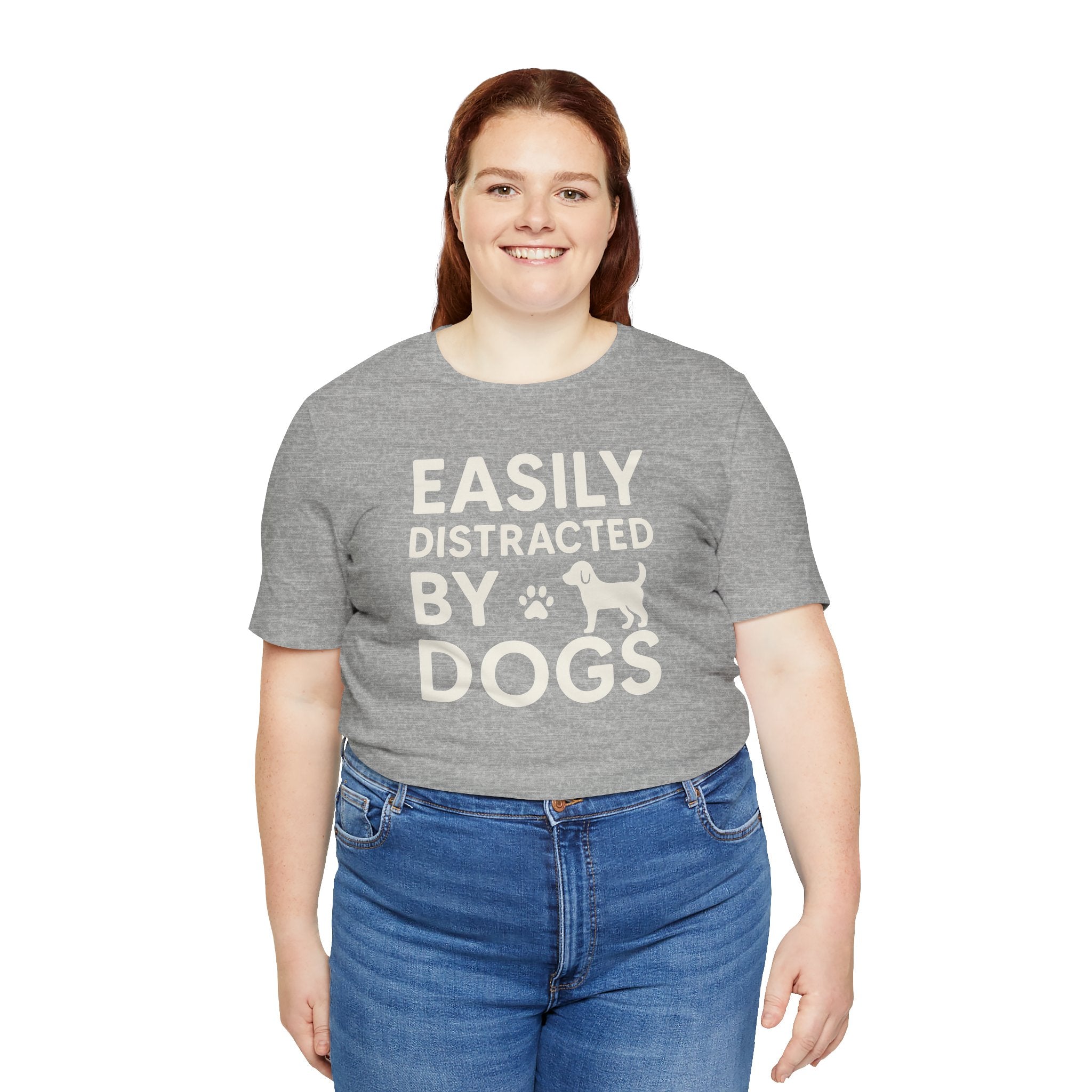 Easily Distracted by Dogs Tee - Perfect for Pet Lovers, Casual Outings, Gift for Dog Owners, Fun Dog-Themed Apparel, Animal Lover T-Shirt