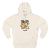 Good Vibes Only Fleece Hoodie, Cozy Sweatshirt, Relaxed Apparel, Gift for Friends, Casual Wear, Summer Vibes, Chill Hoodie