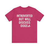 Introverted Dog Lover Tee, Funny Animal Shirt, Pet Lover Gift, Introvert Humor, Birthday Gift for Dog Owners