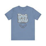 Dog Dad Unisex Tee, Funny Dog Lover Shirt, Pet Owner Gift, Birthday Gift, Father's Day T-Shirt